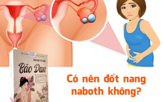 có nên đốt nang naboth không