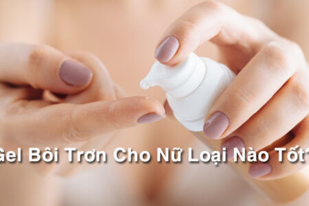 gel bôi trơn cho nữ