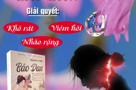 Công dụng viên đặt tử cung Bảo Đan